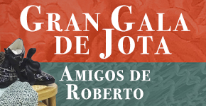 GRAN GALA DE JOTA AMIGOS DE ROBERTO