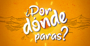 ¿POR DÓNDE PARAS?